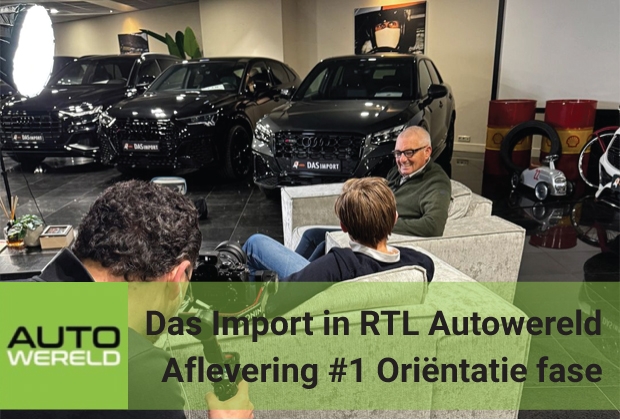 Aflevering #1 Das Import in RTL Autowereld – Oriëntatie fase auto invoeren